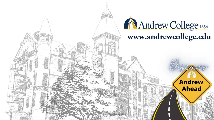 Andrew College graphic with sketch of Old Main building on campus, logo, and website www.andrewcollege.edu.  Discover Andrew Ahead!