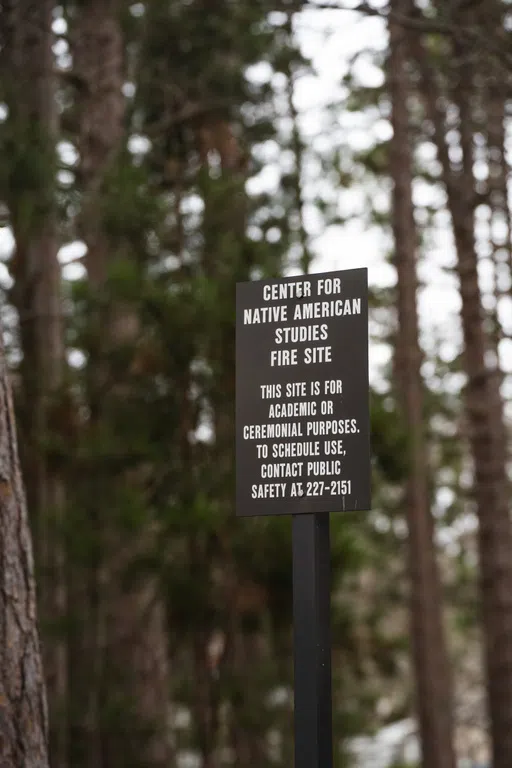 Center for Native American Studies Fire Site. This site is for academic or ceremonial purposes. To schedule use, contact Public Safety at 227-2151 